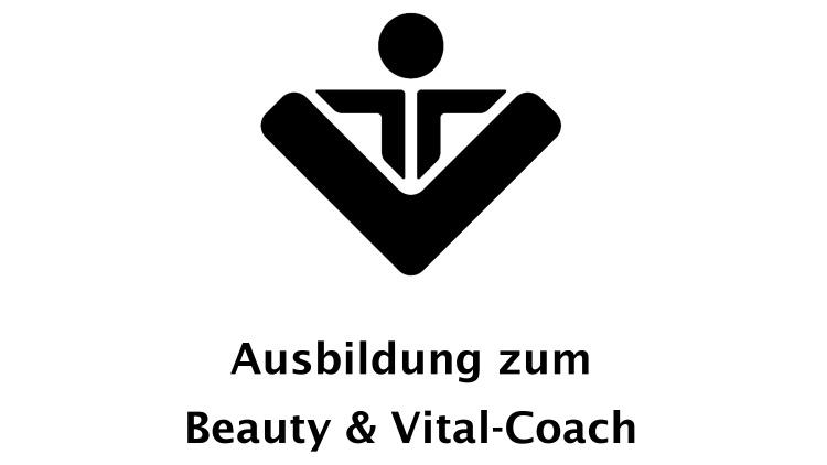 Werde Beauty &amp; Vital-Coach – Deine Ausbildung für mehr Gesundheit, Erfolg und Selbstverwirklichung